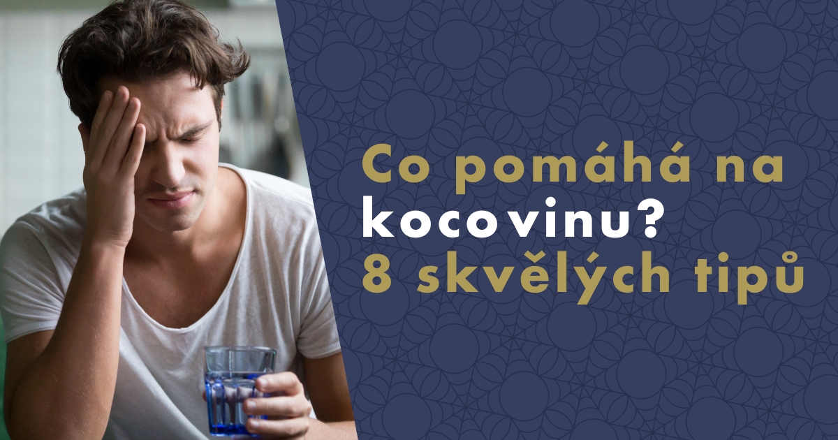 Co pomáhá na kocovinu  8 skvělých tipů